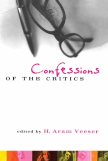 Confessions of the Critics : North American Critics' Autobiographical Moves