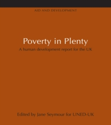 Poverty in Plenty : A human development report for the UK