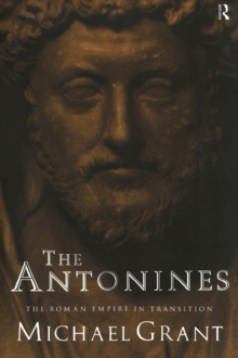 The Antonines : The Roman Empire in Transition