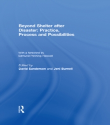 Beyond Shelter after Disaster: Practice, Process and Possibilities