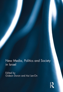 New Media, Politics and Society in Israel