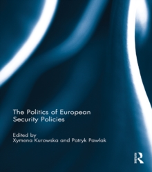 The Politics of European Security Policies