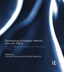 Developing European Internal Security Policy : After the Stockholm Summit and the Lisbon Treaty