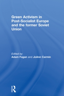 Green Activism in Post-Socialist Europe and the Former Soviet Union