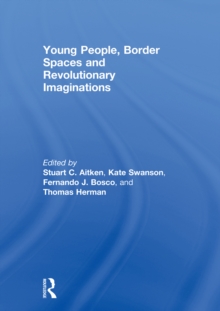 Young People, Border Spaces and Revolutionary Imaginations