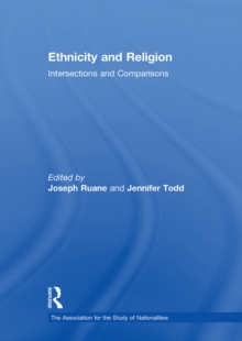 Ethnicity and Religion : Intersections and Comparisons