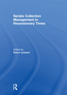 Serials Collection Management in Recessionary Times