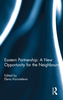 Eastern Partnership: A New Opportunity for the Neighbours?