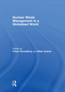 Nuclear Waste Management in a Globalised World