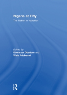 Nigeria at Fifty : The Nation in Narration