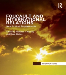 Foucault and International Relations : New Critical Engagements