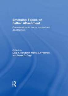 Emerging Topics on Father Attachment : Considerations in Theory, Context and Development