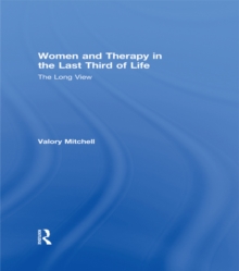 Women and Therapy in the Last Third of Life : The Long View