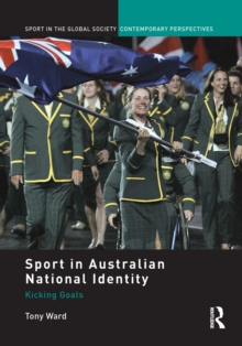 Sport in Australian National Identity : Kicking Goals