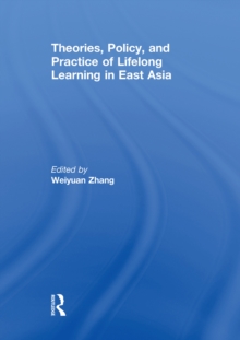 Theories, Policy, and Practice of Lifelong Learning in East Asia