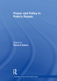 Power and Policy in Putins Russia