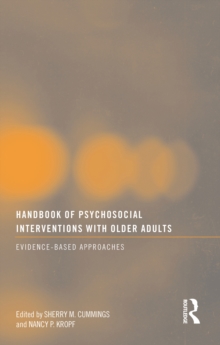 Handbook of Psychosocial Interventions with Older Adults : Evidence-based approaches