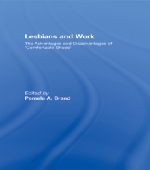 Lesbians and Work : The Advantages and Disadvantages of 'Comfortable Shoes'