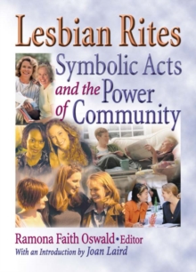 Lesbian Rites : Symbolic Acts and the Power of Community