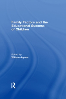 Family Factors and the Educational Success of Children