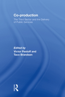 Co-production : The Third Sector and the Delivery of Public Services