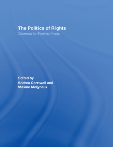 The Politics of Rights : Dilemmas for Feminist Praxis