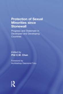 Protection of Sexual Minorities since Stonewall : Progress and Stalemate in Developed and Developing Countries