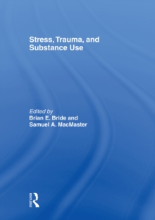 Stress, Trauma and Substance Use