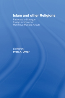 Islam and Other Religions : Pathways to Dialogue