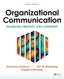 Organizational Communication (International Edition) : Balancing Creativity and Constraint