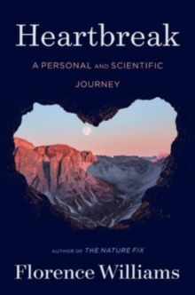 Heartbreak : A Personal and Scientific Journey