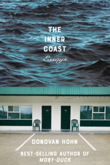 The Inner Coast : Essays