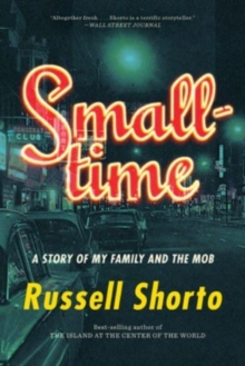 Smalltime : A Story of My Family and the Mob