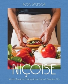 Nicoise : Market-Inspired Cooking from France's Sunniest City