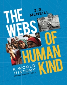 The Webs of Humankind: A World History (Second Edition)  (Vol. Volume 2)