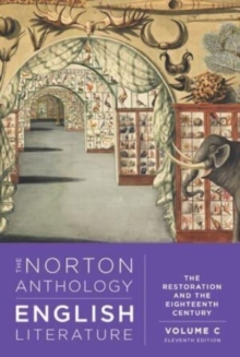 The Norton Anthology of English Literature : The Restoration and the Eighteenth Century