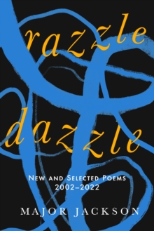 Razzle Dazzle : New and Selected Poems 2002-2022