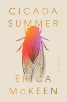 Cicada Summer : A Novel