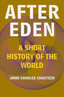 After Eden : A Short History of the World