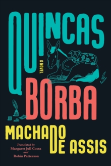 Quincas Borba : A Novel