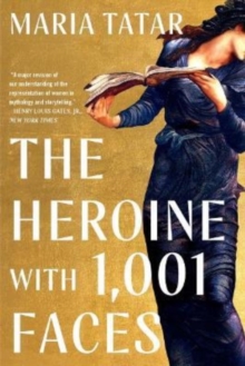 W W Norton & Co Ltd The Heroine With 1001 Faces