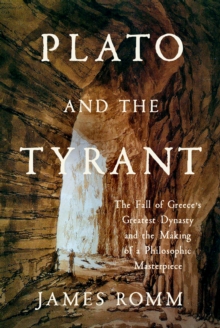 W. W. Norton & Company Plato And The Tyrant , The Fall Of Greece's Greatest Dynasty And The Making Of A Philosophic Masterpiece