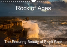 Rock of Ages: The Enduring Beauty of Pulpit Rock 2017 : Pulpit Rock, Dorset in Varying Lighting and Weather Conditions, Calendar Book Rock of Ages: The Enduring Beauty of Pulpit Rock 2017 : Pulpit Rock, Dorset in Varying Lighting and Weather Conditions, Calendar Book