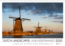 Dutch Landscapes: Alblasserwaard 2020 2020 : Land of Rivers and Windmills, Calendar Book Dutch Landscapes: Alblasserwaard 2020 2020 : Land of Rivers and Windmills, Calendar Book