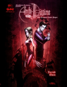 MickMacks Meatbucket presents : Anti-Divine: The Original Comic Pages