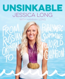 Unsinkable : From Russian Orphan to Paralympic Swimming World Champion