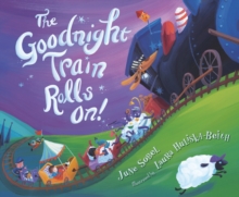 The Goodnight Train Rolls On!, Hardback Book The Goodnight Train Rolls On!, Hardback Book