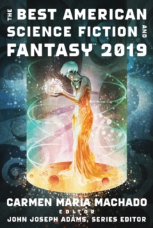 The Best American Science Fiction and Fantasy 2019, Paperback Book The Best American Science Fiction and Fantasy 2019, Paperback Book
