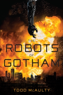 The Robots of Gotham, Hardback Book The Robots of Gotham, Hardback Book