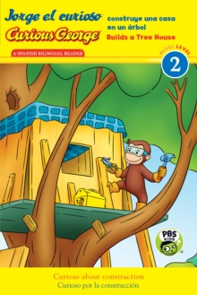 Jorge el curioso construye una casa en un arbol/Curious George Builds a Tree House (CGTV Reader), EPUB eBook Jorge el curioso construye una casa en un arbol/Curious George Builds a Tree House (CGTV Reader), EPUB eBook
